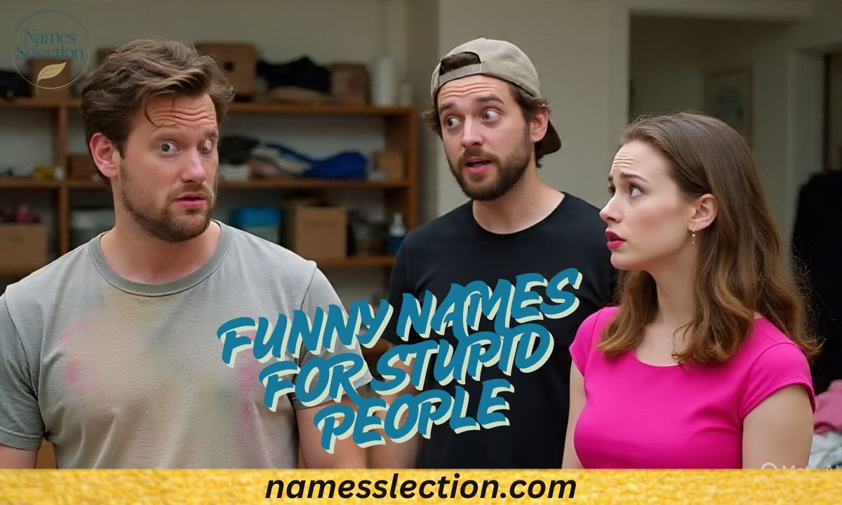 Funny Names for Stupid People