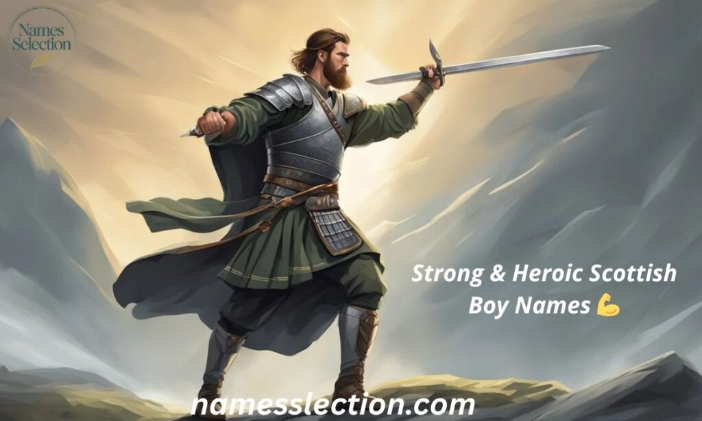 Strong & Heroic Scottish Boy Names 💪