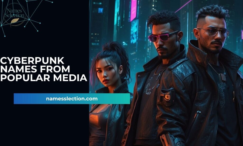 🎬 Cyberpunk Names from Popular Media