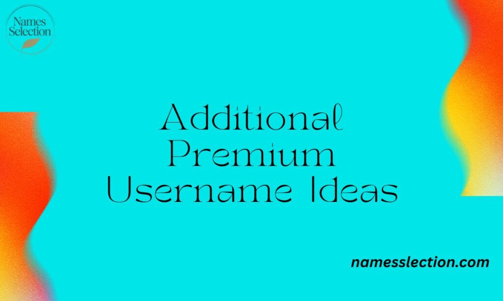Additional Premium Username Ideas