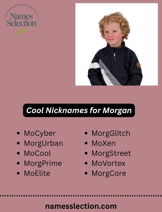 Cool Nicknames for Morgan
