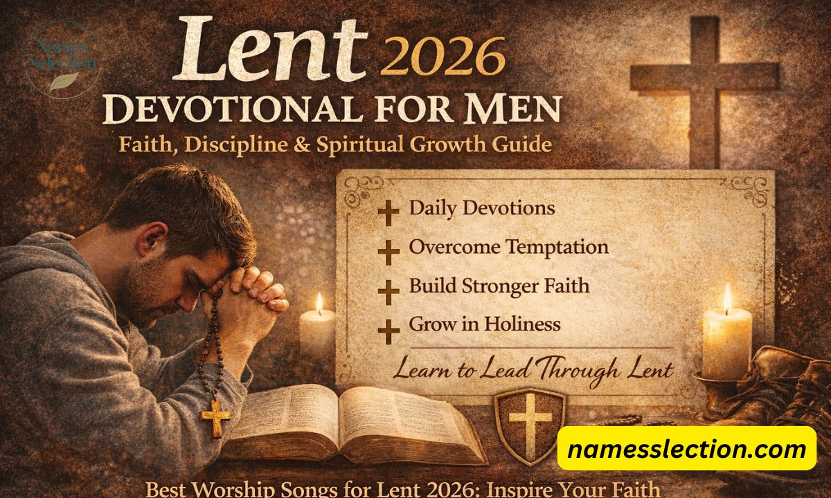 Lent 2026 Devotional for Men – Faith, Discipline & Spiritual Growth Guide