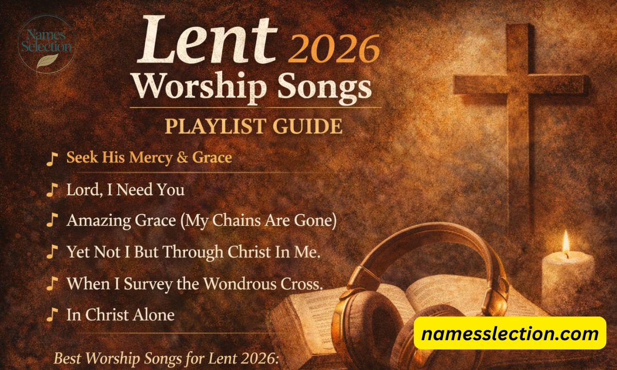 Lent 2026 Worship Songs Playlist Guide