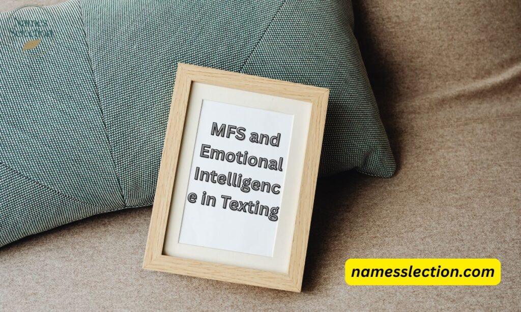 MFS and Emotional Intelligence in Texting