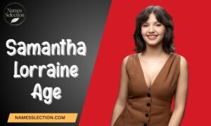 Samantha Lorraine Age