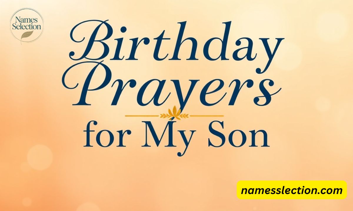 60 Short Amazing Birthday Prayers for My Son