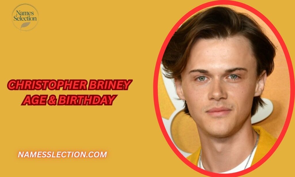 Christopher Briney Age & Birthday