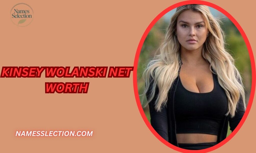 Kinsey Wolanski Net Worth