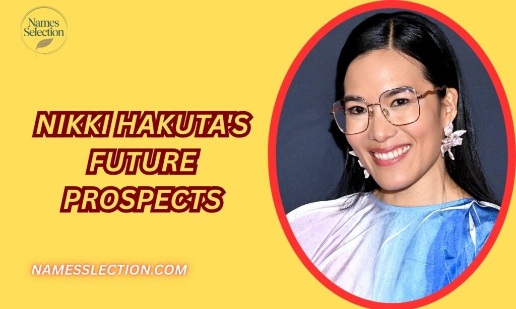 Nikki Hakuta's Future Prospects