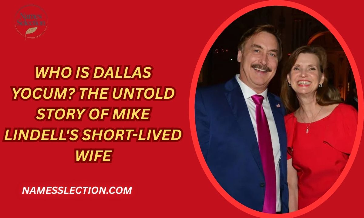 Who Is Dallas Yocum? The Untold Story of Mike Lindell's Short-Lived Wife