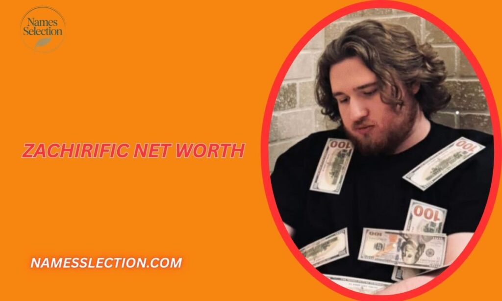 Zachirific Net Worth