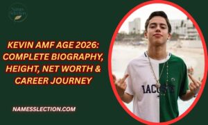 Kevin AMF Age 2026: Complete Biography, Height, Net Worth & Career Journey